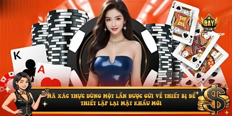 Mã xác thực dùng một lần được gửi về thiết bị để thiết lập lại mật khẩu mới Mã xác thực dùng một lần được gửi về thiết bị để thiết lập lại mật khẩu mới