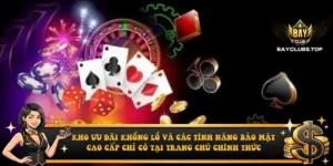 Kho ưu đãi khổng lồ và các tính năng bảo mật cao cấp chỉ có tại trang chủ chính thức
